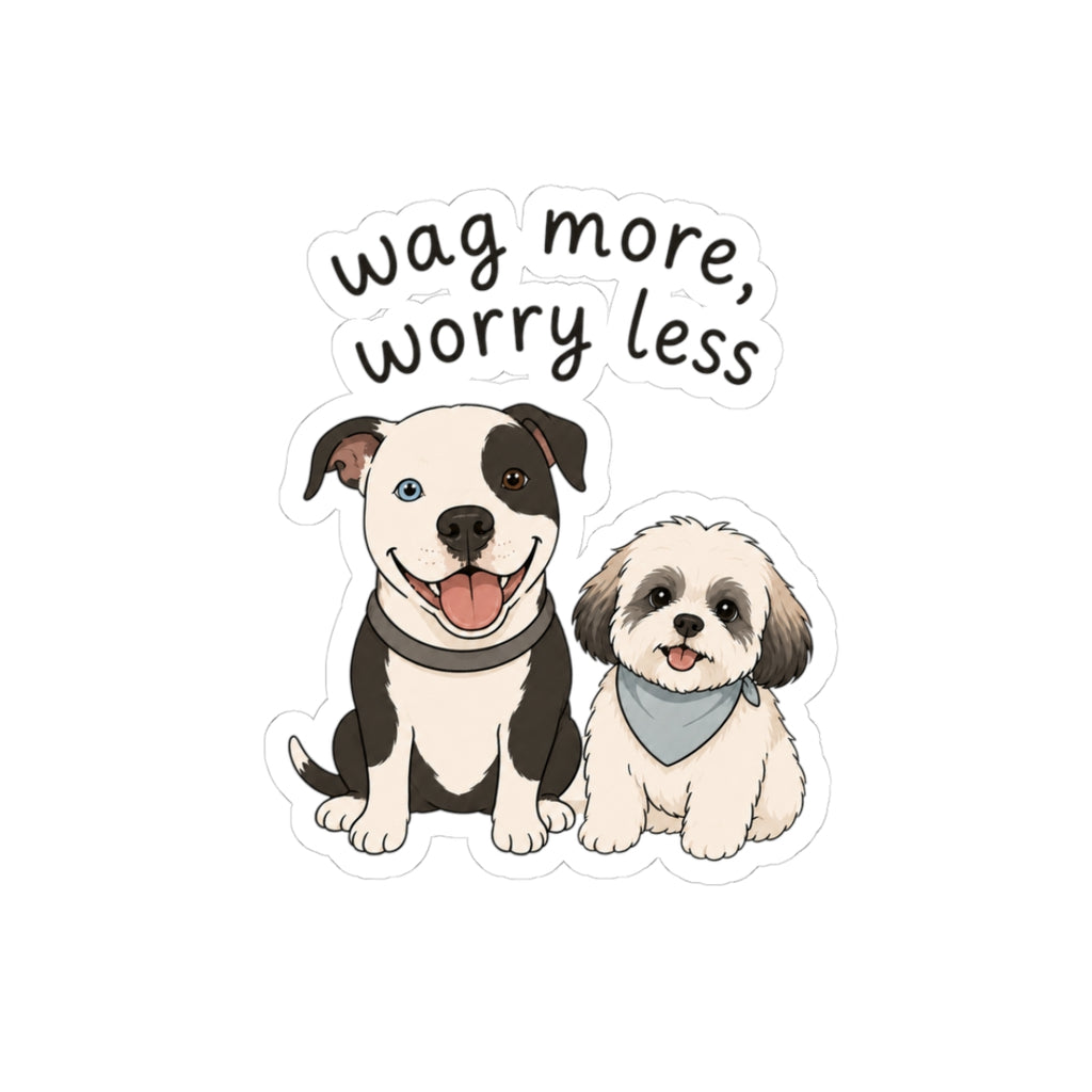 Wag More, Worry Less Dog Sticker — Cute Duo Kiss-Cut Decal for Laptops & Water Bottles