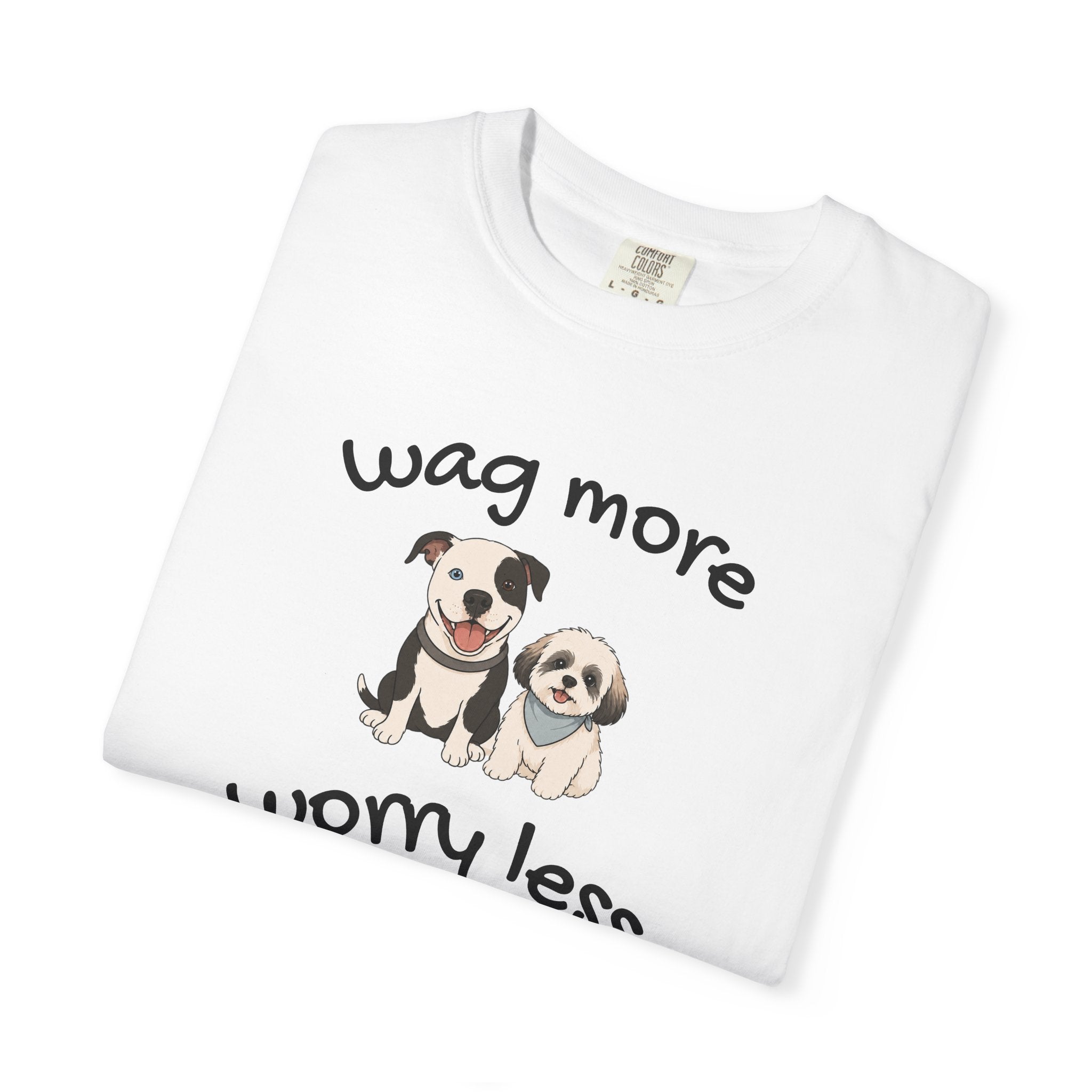 Wag More Worry Less Dog Graphic T-Shirt