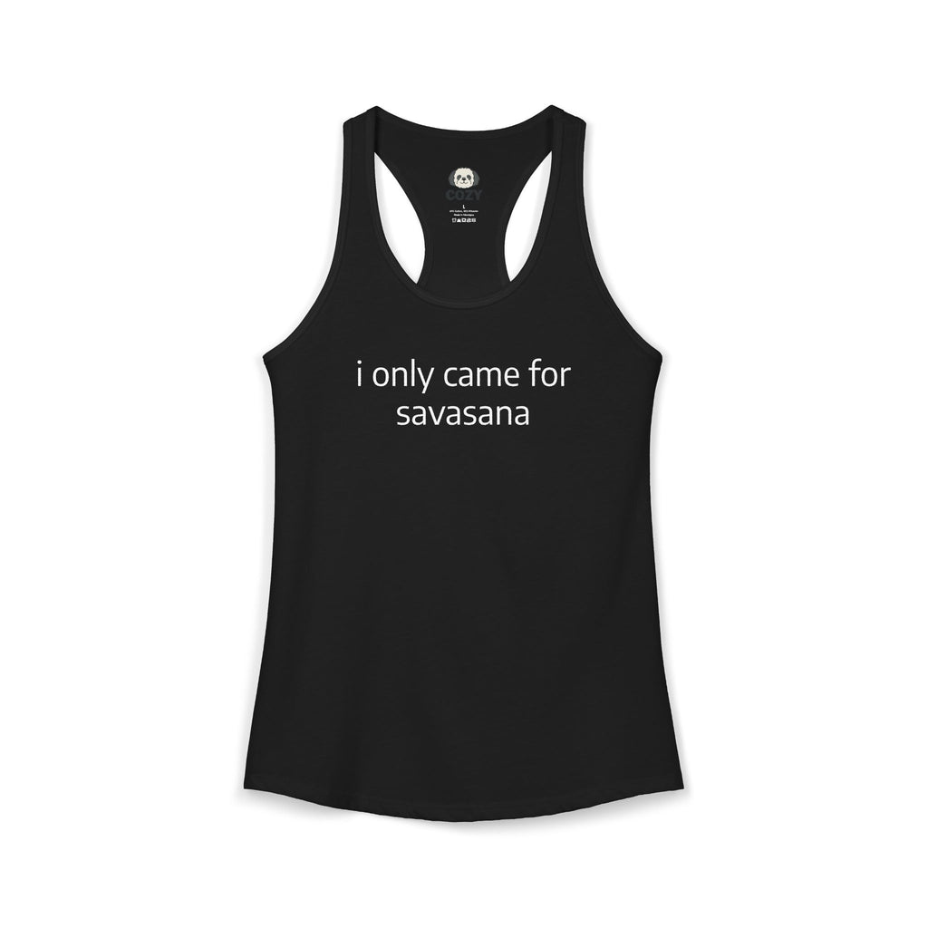 “I Only Came for Savasana” Women's Racerback Tank — Yoga Tank Top for Yogis