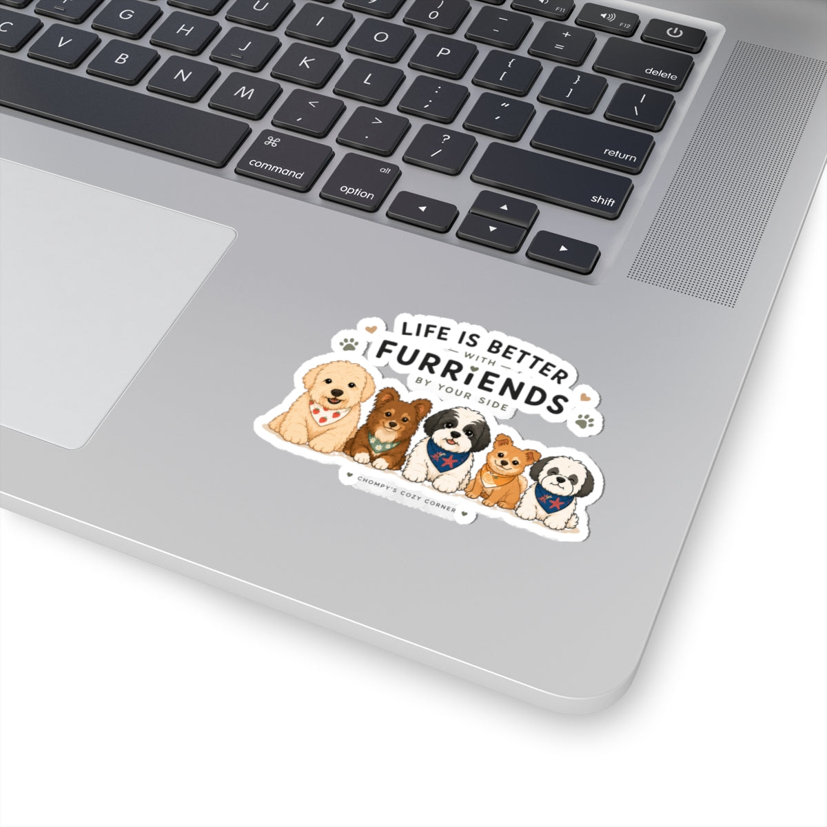 Furriends Life Is Better Sticker — Cute Puppy Kiss-Cut Sticker