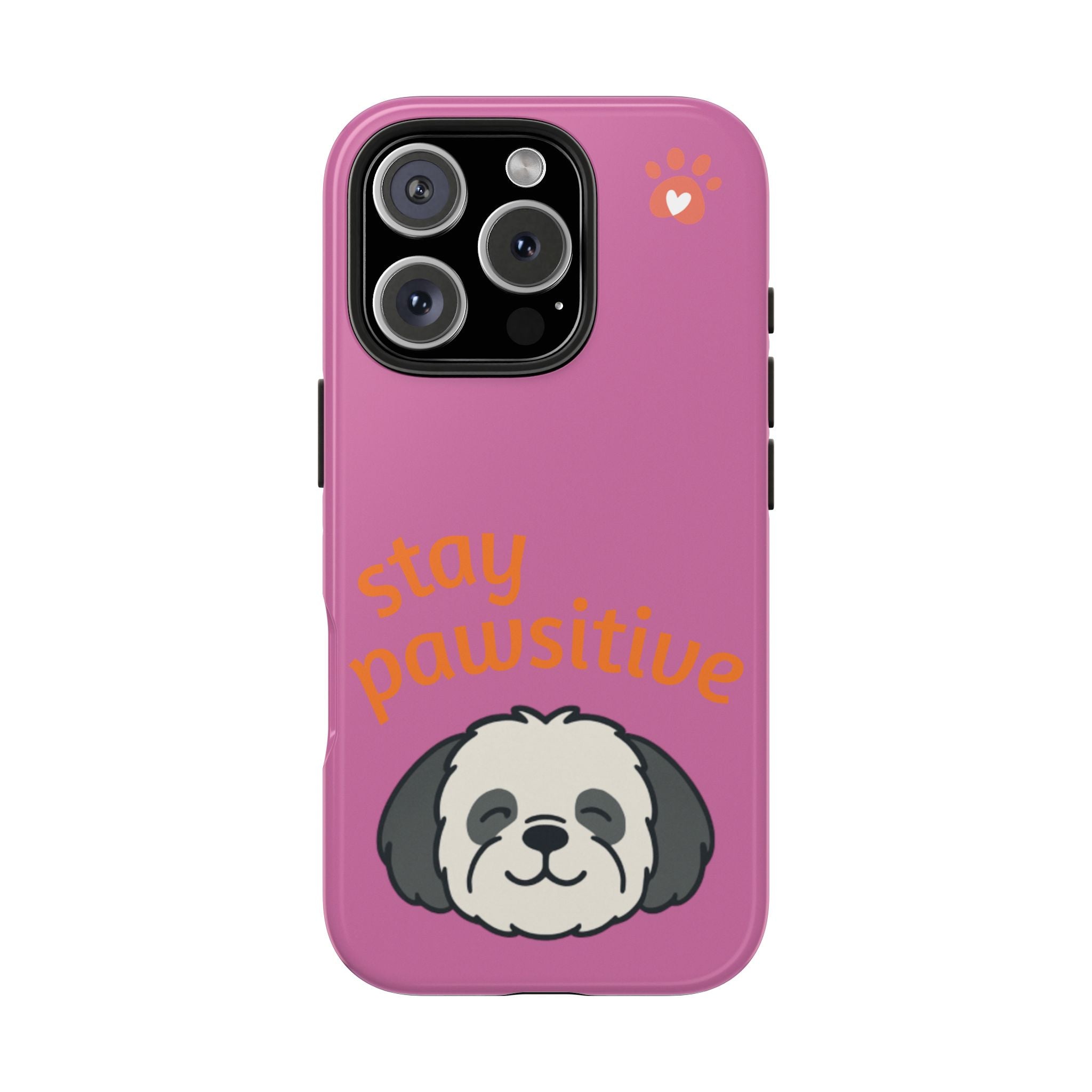 Chompy’s Stay Pawsitive Tough Phone Cases