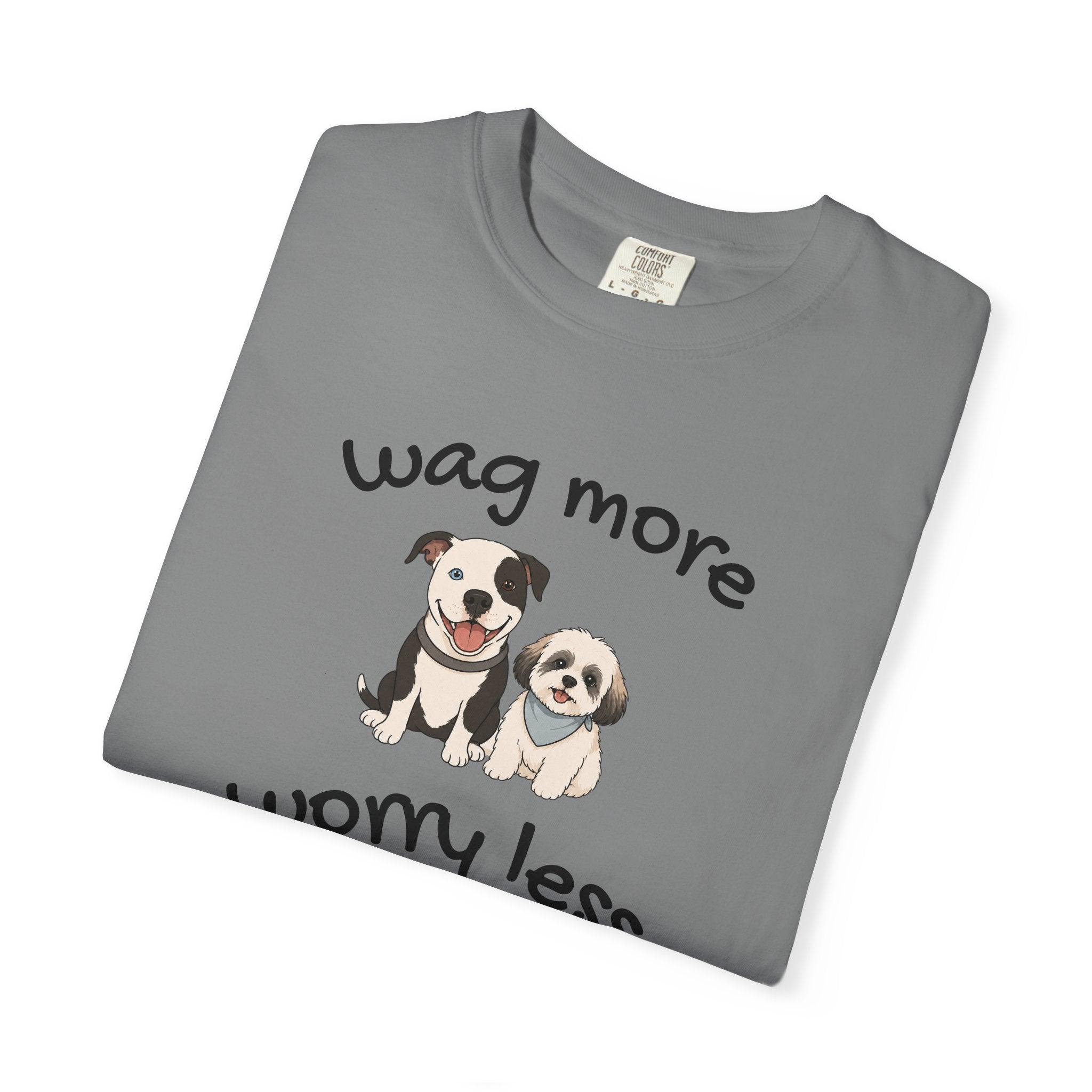 Wag More Worry Less Dog Graphic T-Shirt