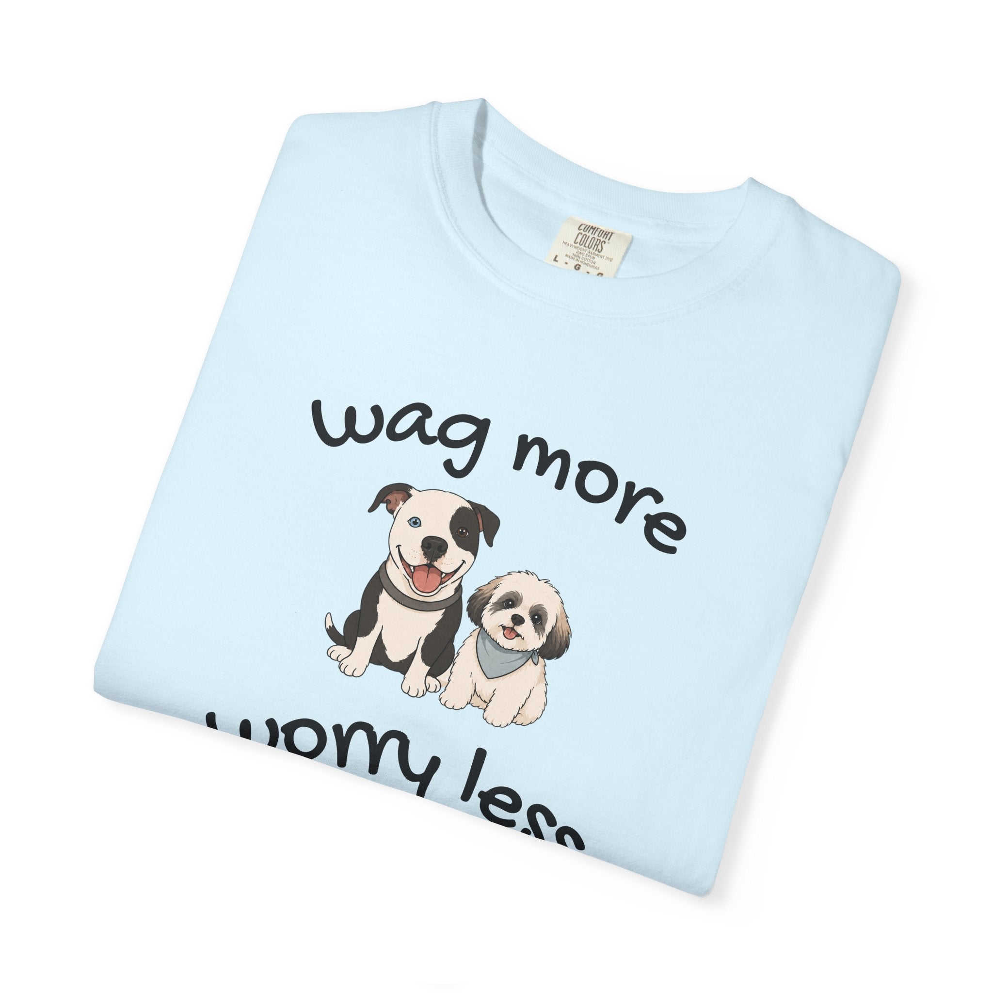 Wag More Worry Less Dog Graphic T-Shirt