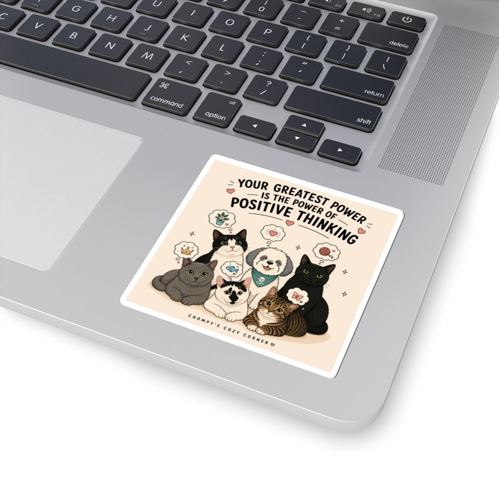 Positive Thinking Cat & Dog Sticker — "Your Greatest Power Is The Power of Positive Thinking"