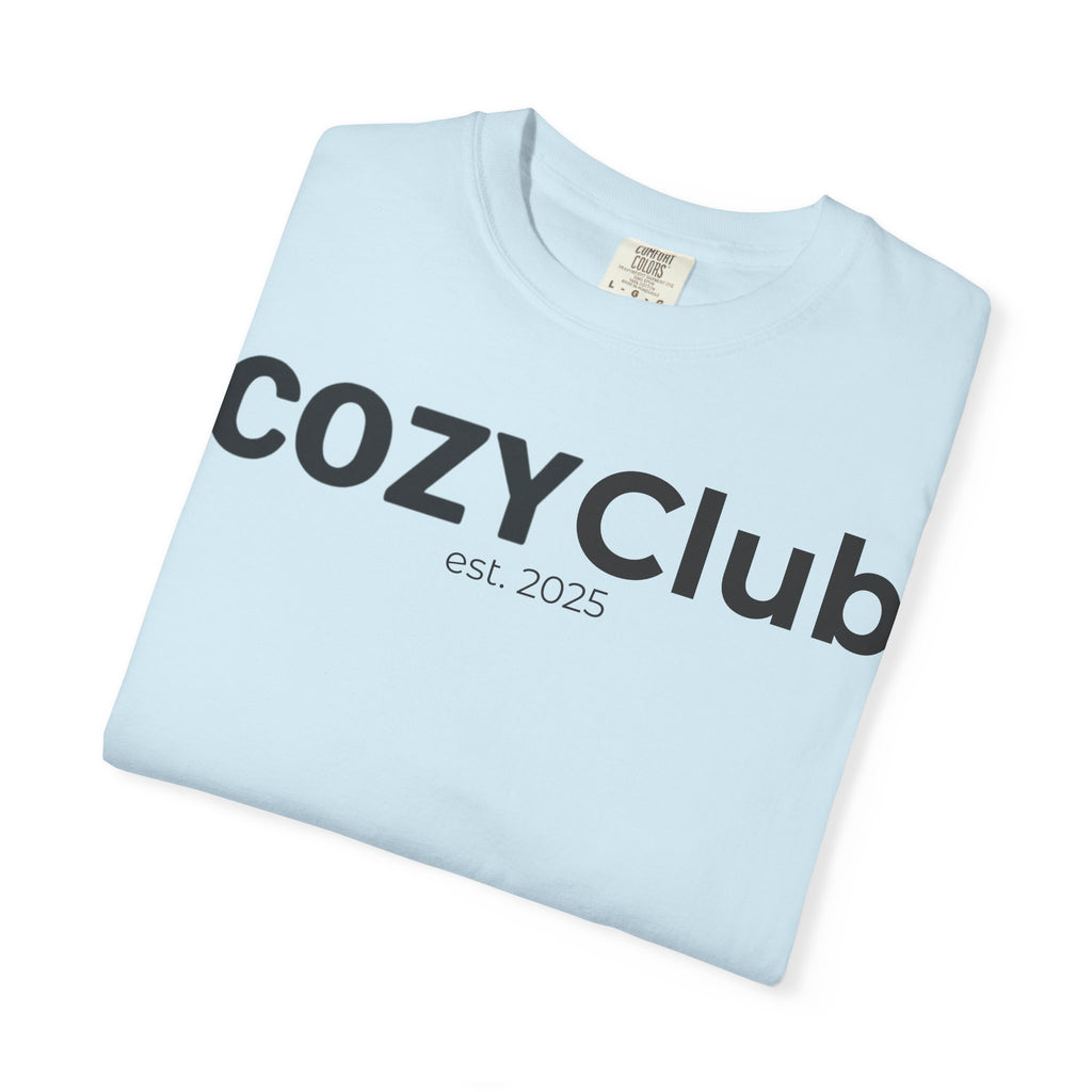 Cozy Club est. 2025 T-Shirt — Vintage Garment-Dyed Tee